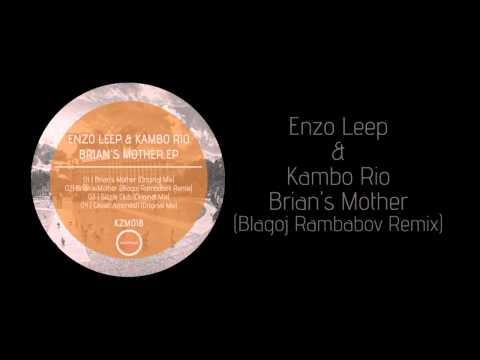 KZM018 - Enzo Leep & Kambo Rio - Brian's Mother EP