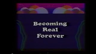 Becoming Real Forever (full video)