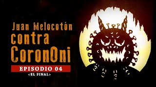 Juan Melocotón contra CoronOni - episodio 4(Final) ＜Spanish.ver・桃太郎のコロナ鬼退治-第四話・スペイン語版＞
