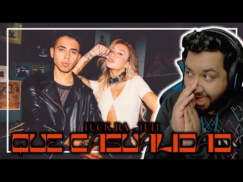 REACCION a Luck Ra x TULI - QUE CASUALIDAD