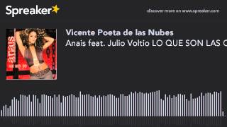 Anais feat. Julio Voltio LO QUE SON LAS COSAS - REGGAETON VERSION -
