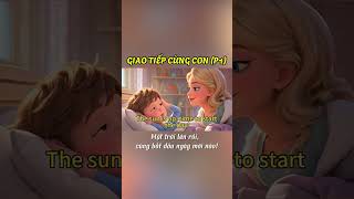 Ngày 1 giao tiếp cùng con #english #learnEnglish #hoctienganh #tienganhgiaotiep #englishdaily #ai