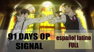 91 Days OP - Signal (fandub español latino) FULL cover