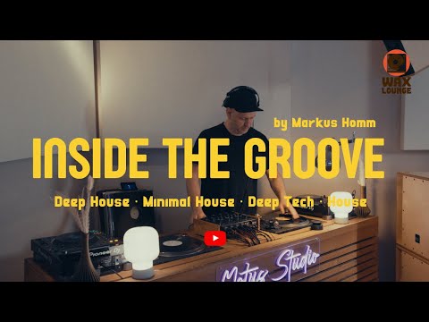 Inside the Groove by Markus Homm | Deep House · Minimal House · Deep Tech · House