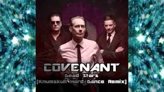 Covenant - Dead Stars (Knumskull Hard Dance Remix)
