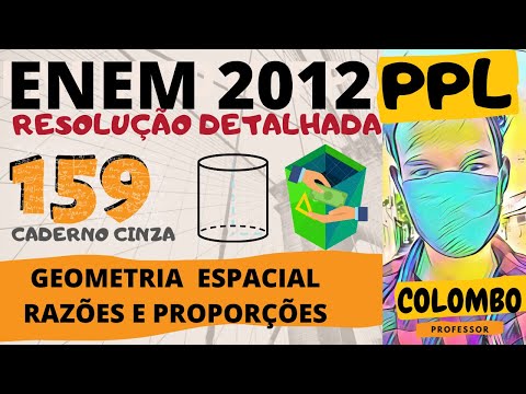 #️⃣133 🧺Questão 159 do ENEM 2012. PPL. Caderno cinza.🚮 Uma prefeitura possui modelos de lixeira 🗑