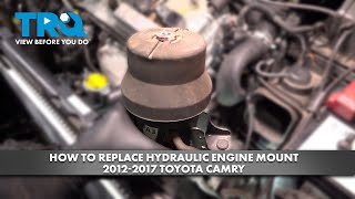 How to Replace Hydraulic Engine Mount 2012-2017 Toyota Camry