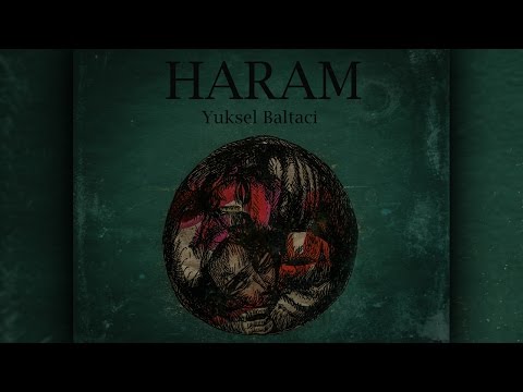 Haram - Yüksel Baltacı