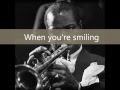 Louis Armstrong - When you're smiling |lyrics ...