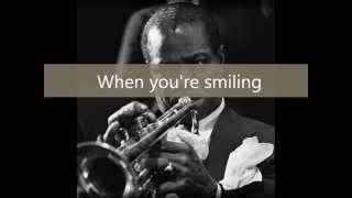 Louis Armstrong - When you&#39;re smiling |lyrics|