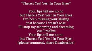 THERE'S YES YES IN YOUR EYES Your Lips Tell Me No No But Lyrics Words text trending sing along song