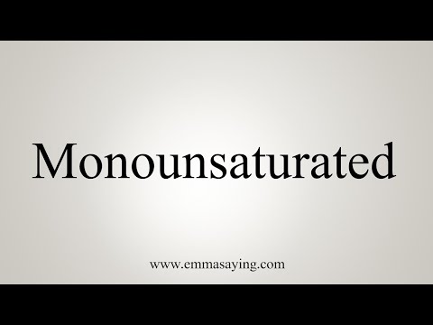 How To Say Monounsaturated