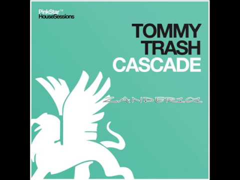 Tommy Trash - Cascade (Radio Edit) HQ
