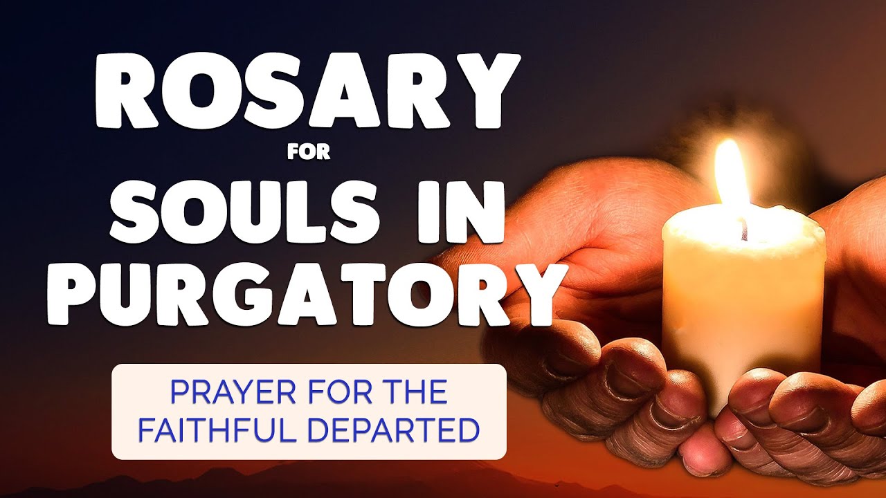 🙏 ROSARY for SOULS in PURGATORY 🙏 Powerful Prayer for the FAITHFUL DEPARTED