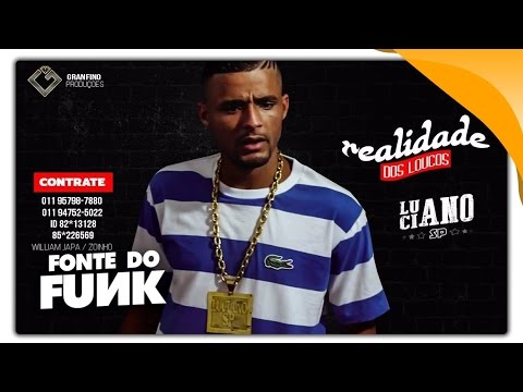 MC Luciano SP - Realidade Dos Loucos - Medley Exclusivo (Granfino Produções) Lançamento 2015