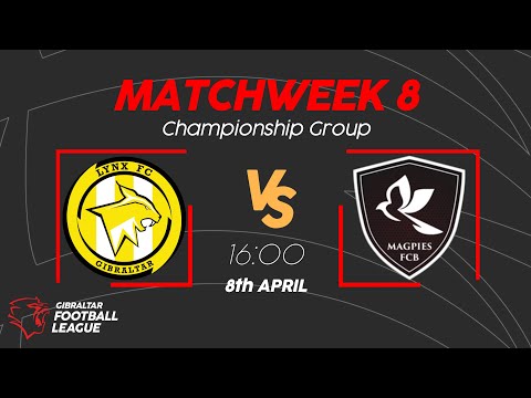 Lynx FC v FCB Magpies | W8 Championship Group | Gibraltar Football League