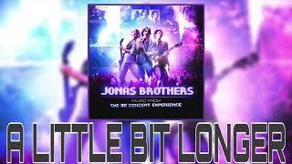 A Little Bit Longer - Jonas Brothers (Exclusive Live Audio)