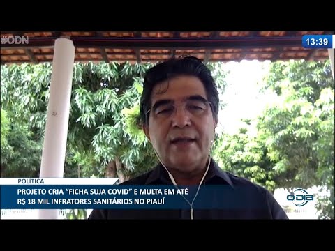 Projeto cria "Ficha Suja Covid" e multa para infratores da ordem sanitária no Piauí 22 04 2021