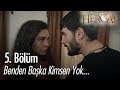 Benden başka kimsen yok! - Hercai 5. Bölüm