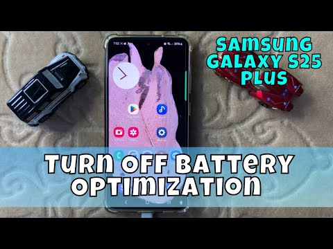 How to Turn Off Battery Optimization on Samsung Galaxy S25 Plus