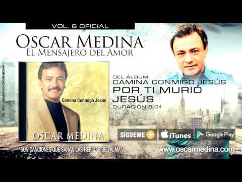 Por Ti Murio Jesus - Oscar Medina