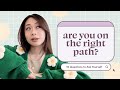 10 Questions To Ask To Know If You Re On The Right Path ️