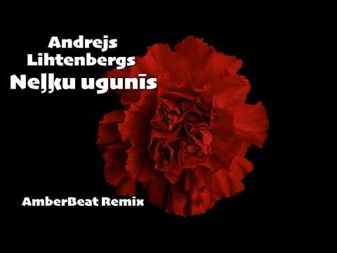 Andrejs Lihtenbergs - Neļķu ugunīs (AmberBeat Remix)