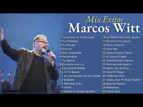 LO MEJOR DE MARCOS WITT EN ADORACIÓN - MARCOS WITT SUS MEJORES ÉXITOS