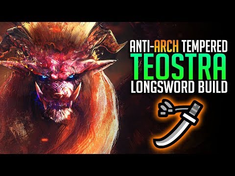 Anti-ARCH Tempered Teostra Longsword Build! Monster Hunter World Update