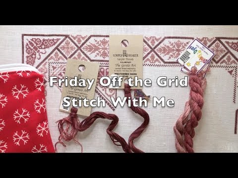 Off the Grid Needlearts - Friday Off the Grid - Ep.71