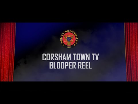 Blooper Reel - Corsham Town TV