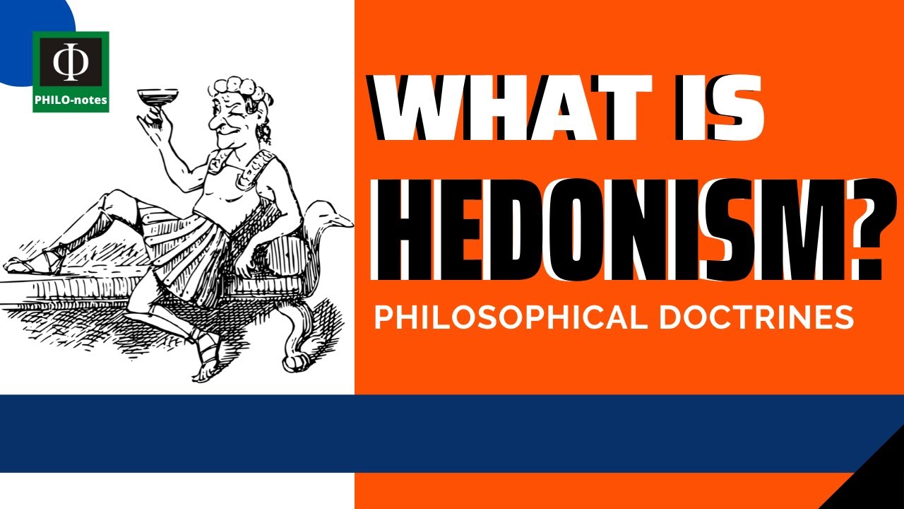 What is Hedonism? Philosophical Doctrines