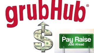 GrubHub Gave Me A Raise!