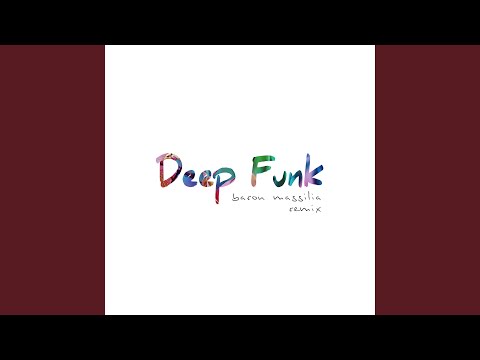 Deep Funk (Baron Massilia Remix)