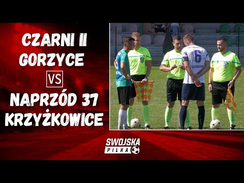 B KLASA: CZARNI II GORZYCE - NAPRZÓD 37 KRZYŻKOWICE (SKRÓT MECZU)