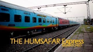 Mismatched Durg - Nizamuddin HUMSAFAR's First Run, Skips Bilochpura , Agra
