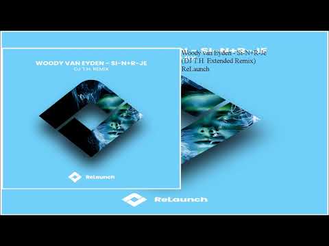 Woody van Eyden - Si-N+R-Je (DJ T.H. Extended Remix)
