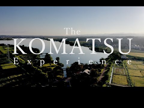 The KOMATSU Experience