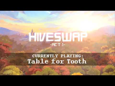 HIVESWAP: Act 1 OST - 9. Table for Tooth