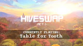HIVESWAP: Act 1 OST - 9. Table for Tooth