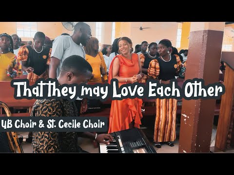 That they may love one another — St. Cecile Choir & UB Choir — St. Charles Lwanga Parish, Buea