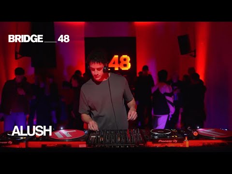 Alush DJ set | Bridge_48 [2023]