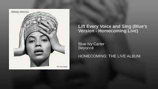 Lift Every Voice and Sing Blue s Version   Homecoming - Beyonce