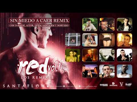 Santaflow - Sin miedo REMIX (+N-kaese,Aitor,Dyem,SantaRM,Norykko)