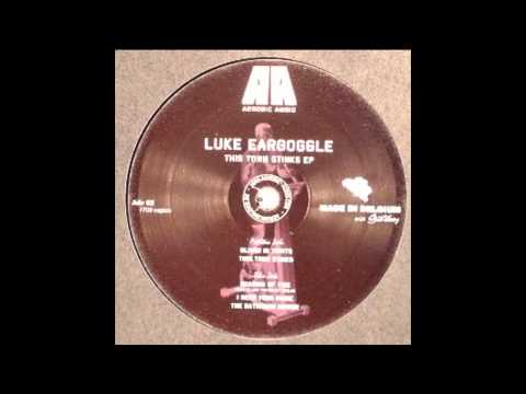 luke eargoggle - this town stinks