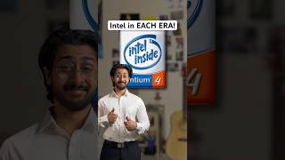 Intel in EACH ERA!