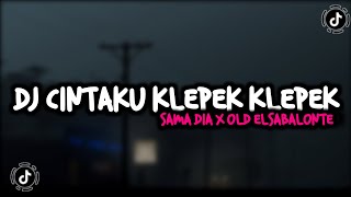 Download lagu DJ CINTAKU KLEPEK KLEPEK SAMA DIA X MASHUP OLD ELS... mp3