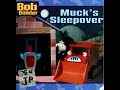 Muck S Sleepover Bob The Builder