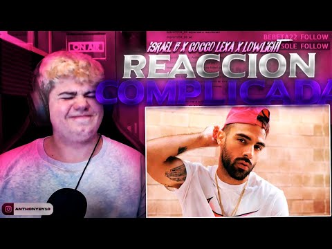 [REACCIÓN] ISRAEL B, COCCO LEXA, LOWLIGHT - COMPLICADA