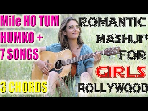 Mile Ho Tum Humko + 8 Awesome Mashup For GirlsII 3 Chords Easy Lesson In Hindi Bollywood